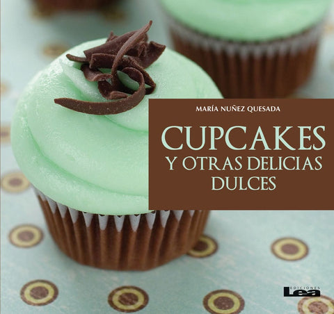 CUPCAKES Y OTRAS DELICIAS DULCES.. | María  Nuñez Quesada