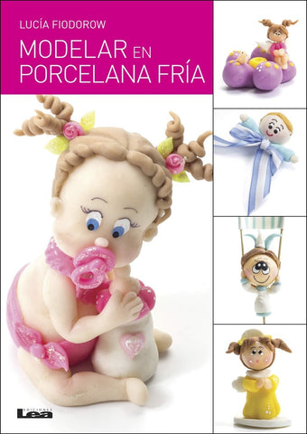 MODELAR EN PORCELANA FRIA | Lucia Fiodorow
