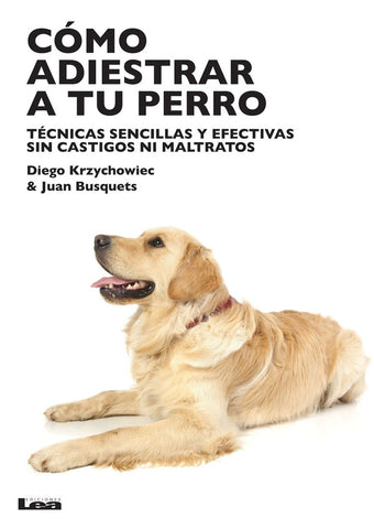 Como adiestrar a tu perro  | Diego Krzychowiec