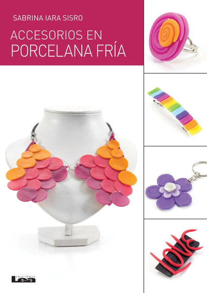 Accesorios en porcelana fria  | Sabrina Sisro