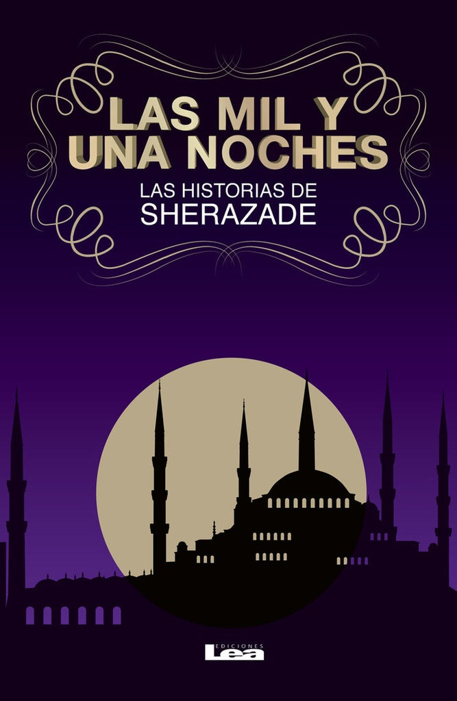 LAS MIL Y UNA NOCHES. LAS HISTORIAS DE SHERAZADE
