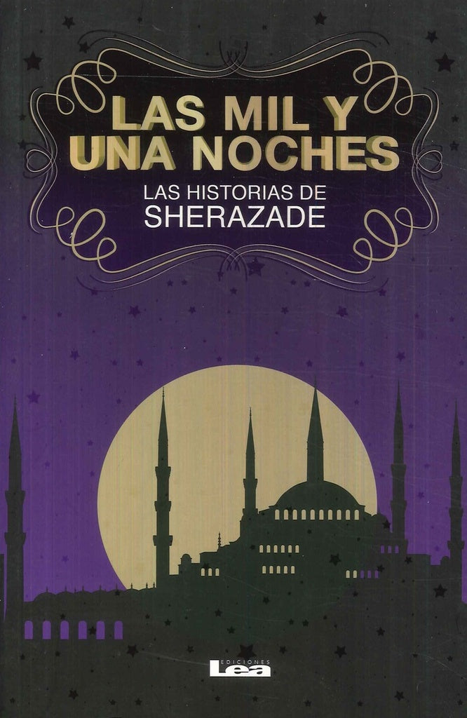LAS MIL Y UNA NOCHES. LAS HISTORIAS DE SHERAZADE