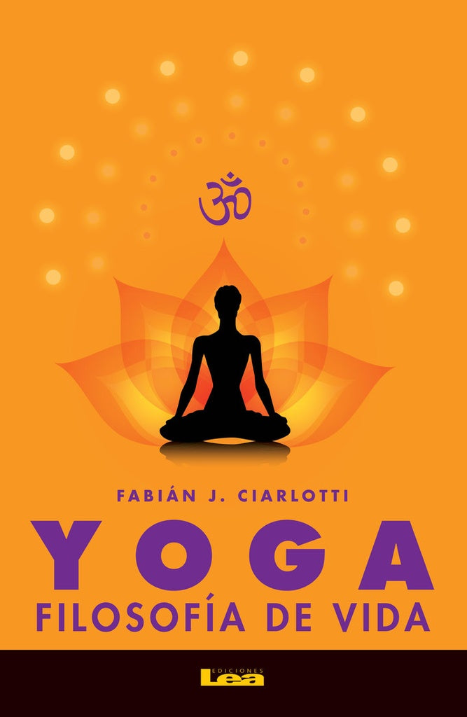 YOGA. FILOSOFÍA DE VIDA | Fabián Ciarlotti