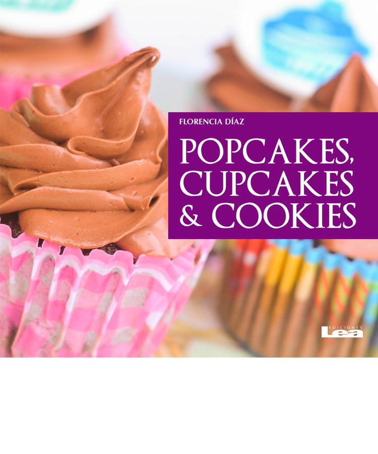POPCAKES, CUPCAKES Y COOKIES.. | Florencia Díaz