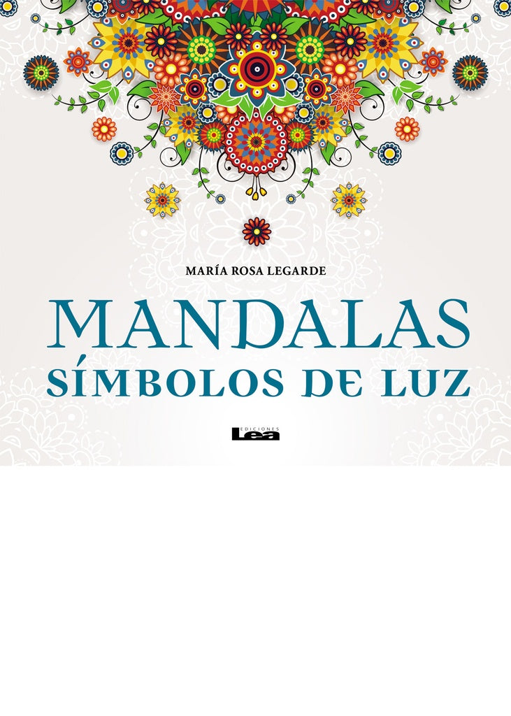 Mandalas: Símbolos De Luz | María Rosa Legarde