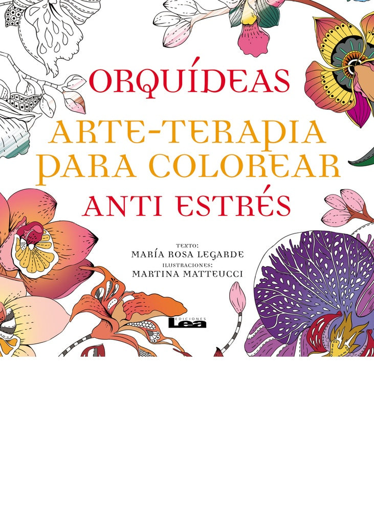ORQUIDEAS ANTI ESTRES (ARTE TERAPIA PARA COLOREAR) | María Rosa Legarde