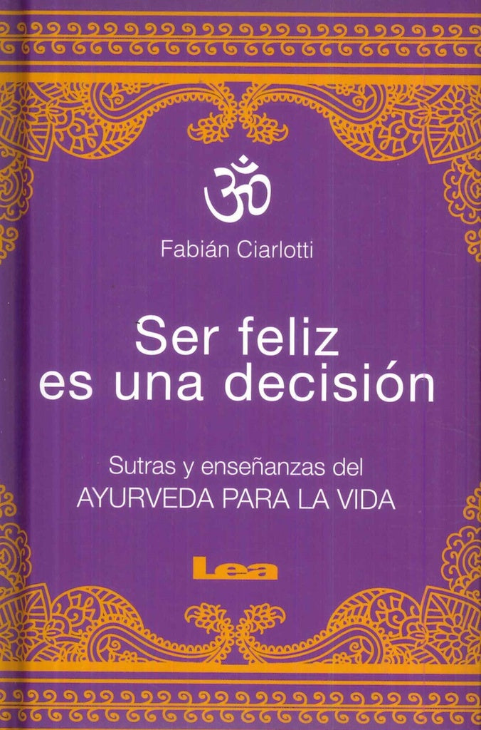 SER FELIZ ES UNA DECISIÓN | Fabián Ciarlotti