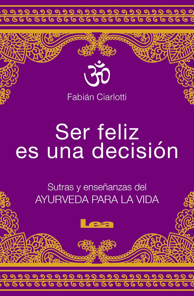 SER FELIZ ES UNA DECISIÓN | Fabián Ciarlotti