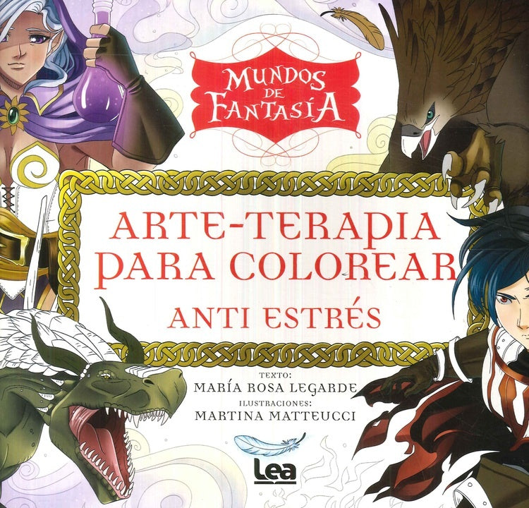 MUNDOS DE FANTASIA ARTE TERAPIA PARA COLOREAR ANTI ESTRES | María Rosa Legarde