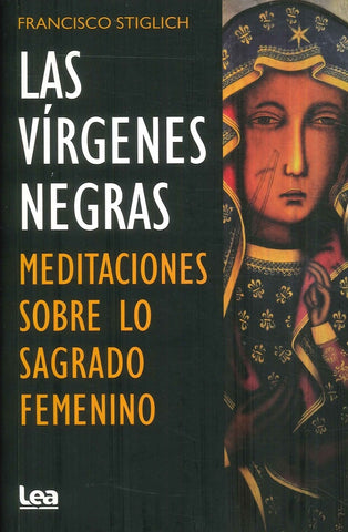 LAS VIRGENES NEGRAS | Francisco Stiglich