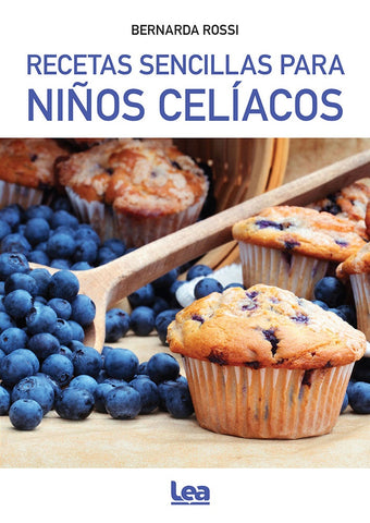 RECETAS SENCILLAS PARA NIÑOS CELIACOS*.. | Bernarda Rossi
