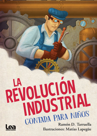 LA REVOLUCION INDUSTRIAL CONTADA PARA NIÑOS (RUSTICA)..* | Ramón D. Tarruella