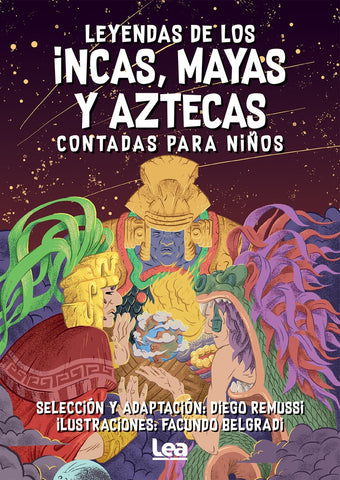 LEYENDAS DE LOS INCAS MAYAS Y AZTECAS CONTADAS PARA NIÑOS*.. | Diego  Remussi