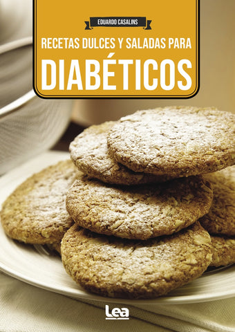RECETAS DULCES Y SALADAS PARA DIABETICOS.. | Eduardo Casalins