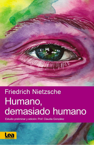 HUMANO, DEMASIADO HUMANO.. | Friedrich  Nietzsche
