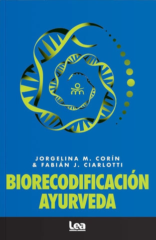BIORECODIFICACION AYURVEDA.. | Jorgelina M. Corín