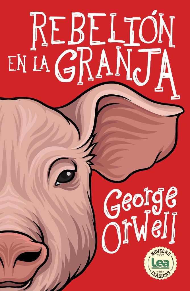 REBELION EN LA GRANJA*.. | George  Orwell