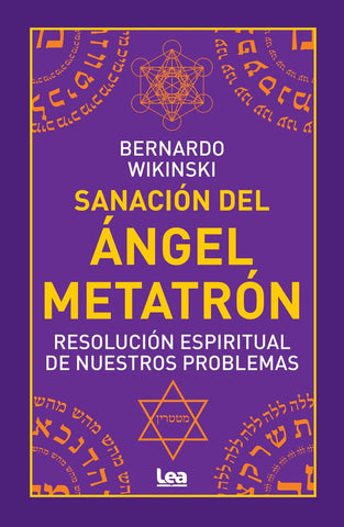 SANACION DEL ANGEL METATRON | Bernardo Wikinski