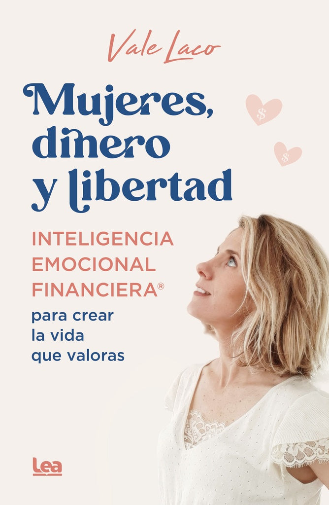 MUJERES, DINERO Y LIBERTAD | VALE LACO