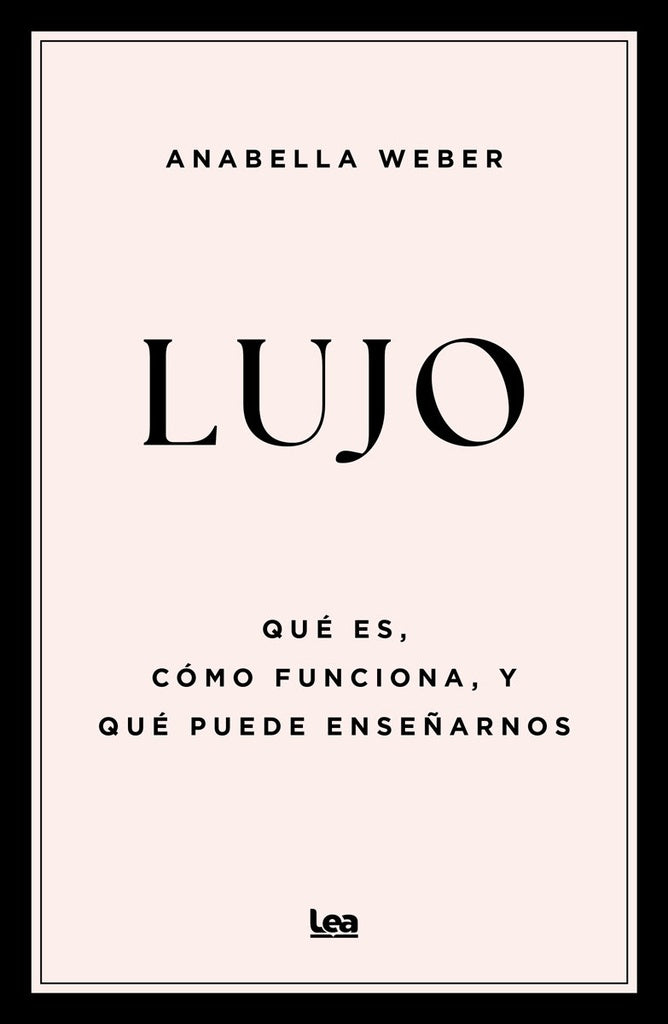 LUJO.. | ANABELLA WEBER
