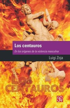 Centauros, los | Luigi Zoja