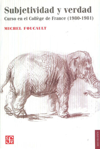 SUBJETIVIDAD Y VERDAD.. | Michel Foucault