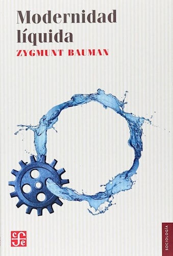 MODERNIDAD LIQUIDA*.. | Zygmunt Bauman
