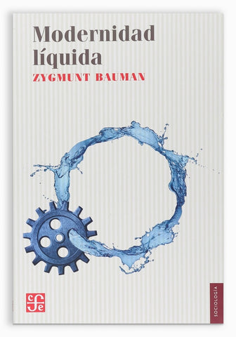 MODERNIDAD LIQUIDA*.. | Zygmunt Bauman