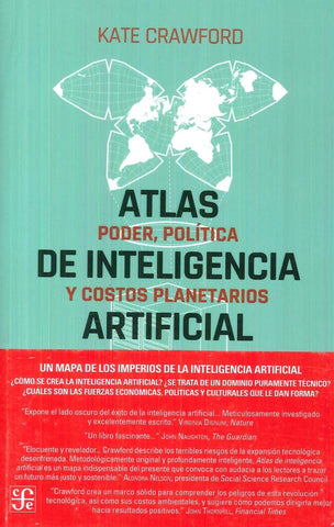 ATLAS DE INTELIGENCIA ARTIFICIAL : PODER, POLÍTICA Y COSTOS PLANETARIOS.. | Kate Crawford