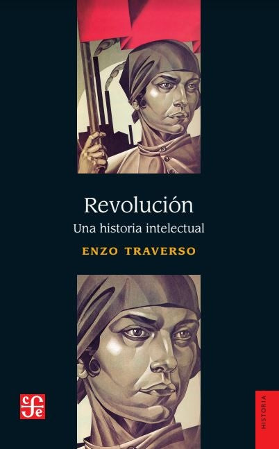 REVOLUCION. UNA HISTORIA INTELECTUAL.. | Enzo Traverso
