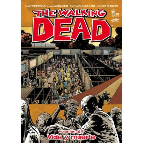 THE WALKING DEAD. VOL 24 VIDA Y MUERTE..