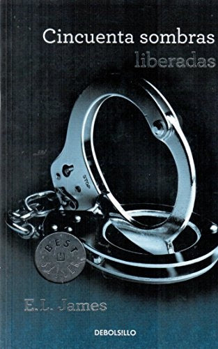 CINCUENTA SOMBRAS LIBERADAS.. | E.L. James
