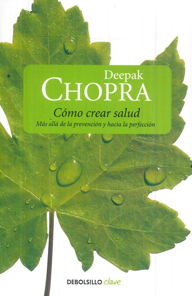 COMO CREAR SALUD.C | Deepak Chopra