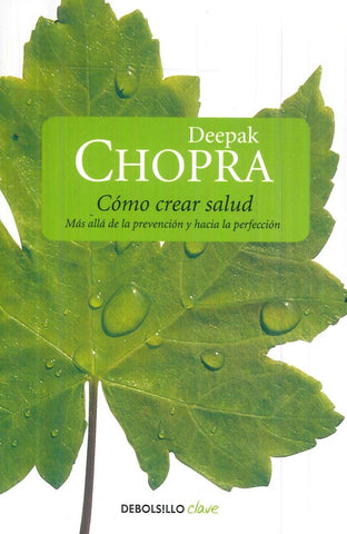 COMO CREAR SALUD.C | Deepak Chopra