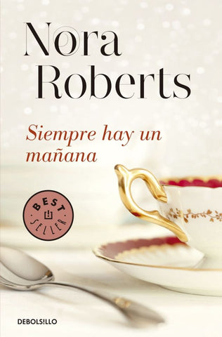 SIEMPRE HAY UN MAÑANA | Nora Roberts