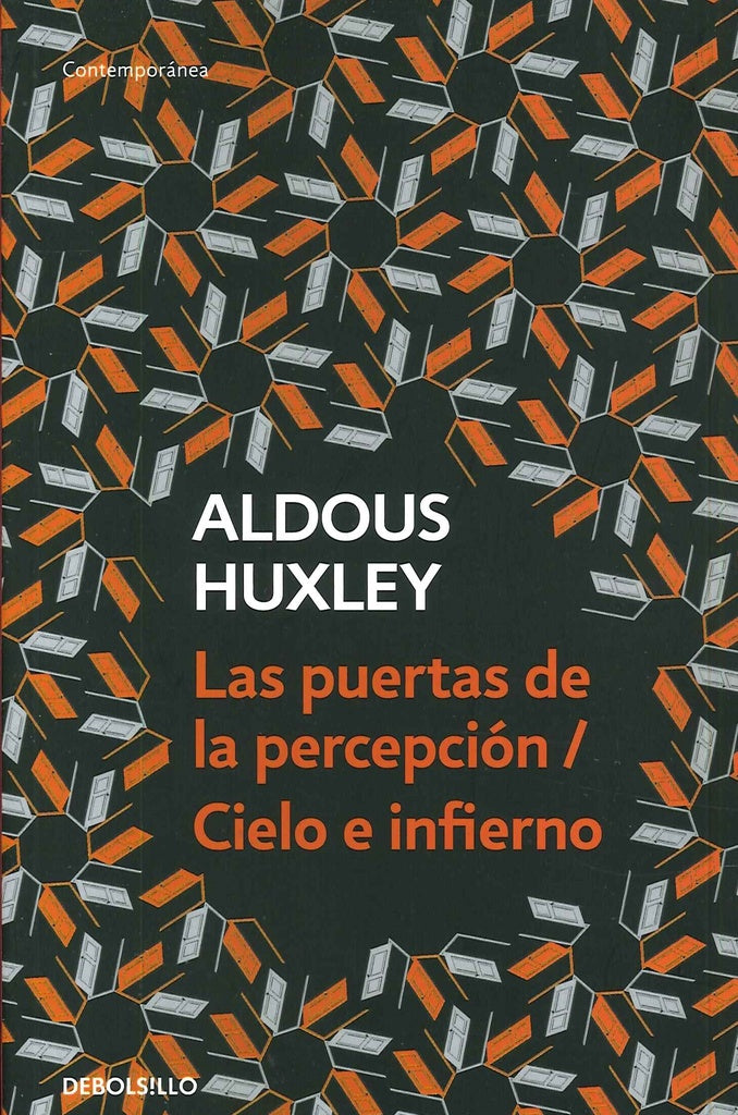 PUERTAS DE LA PERCEPCIÓN/ CIELO E INFIERNO*.. | Aldous Huxley