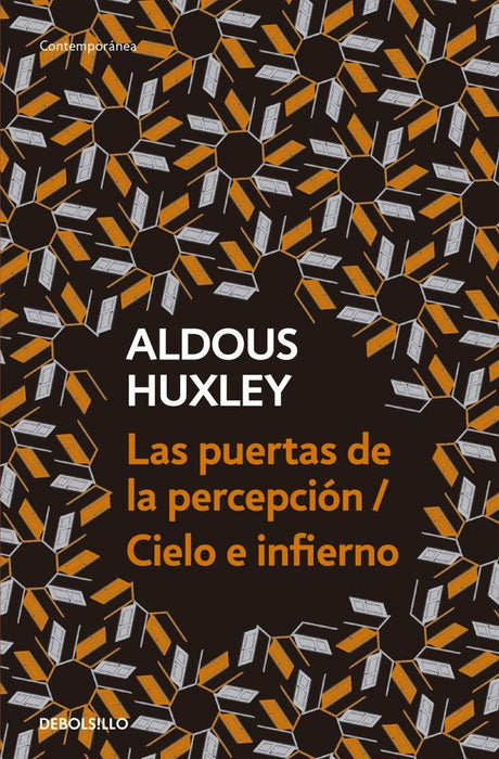 PUERTAS DE LA PERSEPCIÓN/ CIELO E INFIERNO*.. | Aldous Huxley