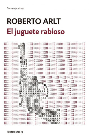 EL JUGUETE RABIOSO* | Roberto Arlt