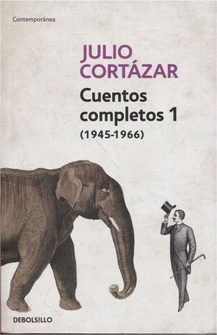CUENTOS COMPLETOS 1.. | JULIO CORTÁZAR