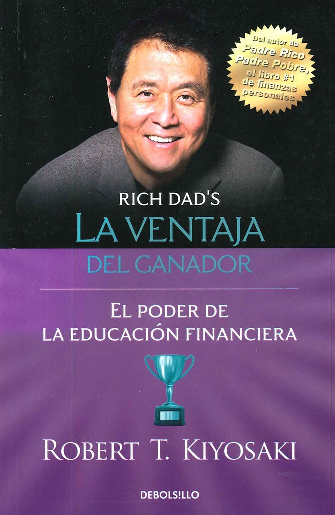 LA VENTAJA DEL GANADOR*.. | Robert T. Kiyosaki