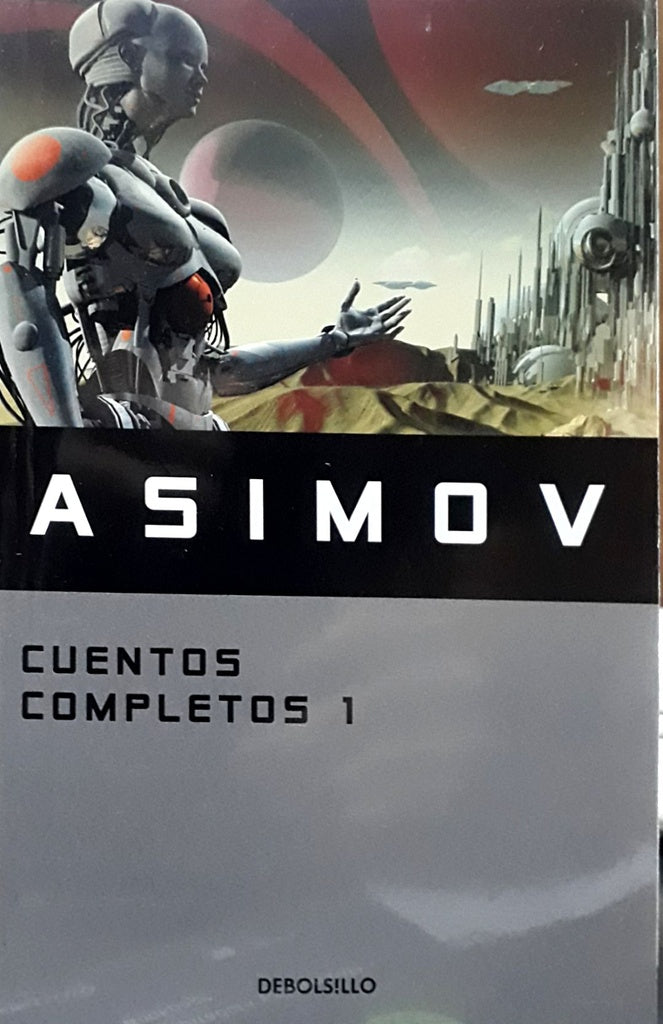 CUENTOS COMPLETOS* | Isaac Asimov
