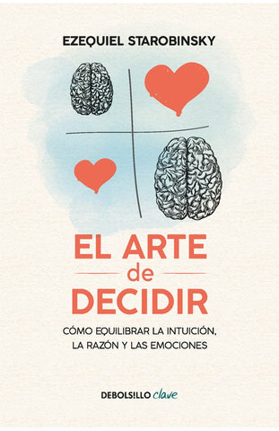 EL ARTE DE DECIDIR* |  Ezequiel Starobinsky