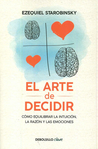 EL ARTE DE DECIDIR* |  Ezequiel Starobinsky