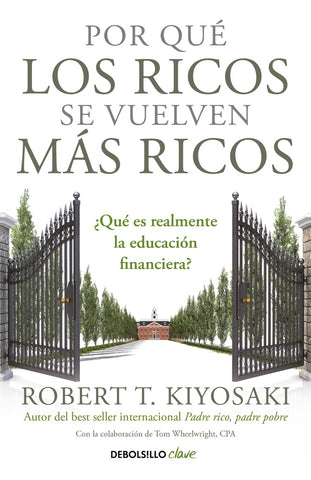 POR QUÉ LOS RICOS SE VUELVEN MÁS RICOS.. | Robert T. Kiyosaki