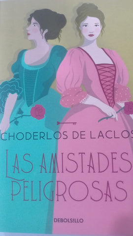 LAS AMISTADES PELIGROSAS.. | Choderlos de Laclos