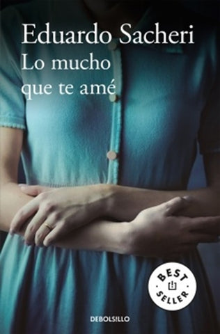 LO MUCHO QUE TE AME.. | Eduardo Sacheri