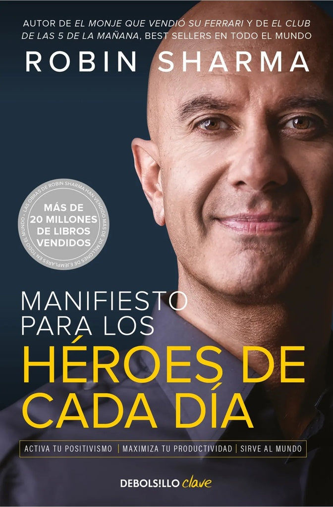 MANIFIESTO PARA LOS HEROES DE CADA DIA.. | Robin  Sharma