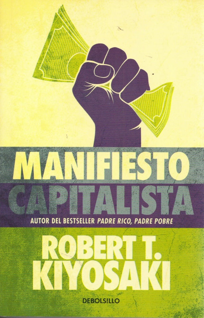 MANIFIESTO CAPITALISTA.. | Robert T. Kiyosaki