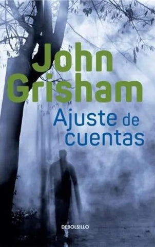 AJUSTE DE CUENTAS.. | John Grisham