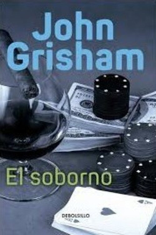 EL SOBORNO.. | John Grisham